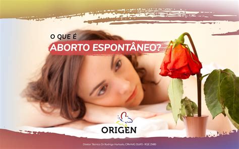 Como Funciona O Aborto Espontâneo - O que é aborto espontâneo? » Clínica Origen | Fertilização in Vitro