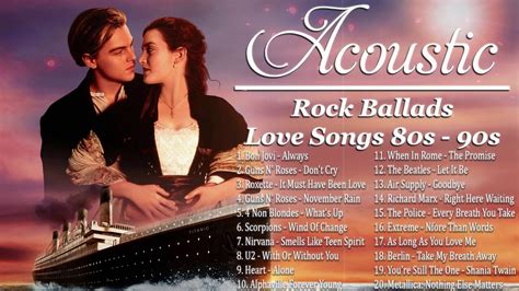 acoustic rock ballads  rock ballads love songs rock ballads