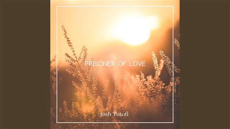Prisoner of Love - YouTube