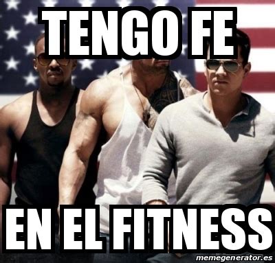 Meme Personalizado - tengo fe en el fitness - 19893619