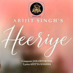 HEERIYE 💕🅂🄷🄾🅁🅃💕ARIJIT & JASLEEN ROYAL - Song Lyrics and Music by HARJIT SINGH | JASLEEN ROYAL ...