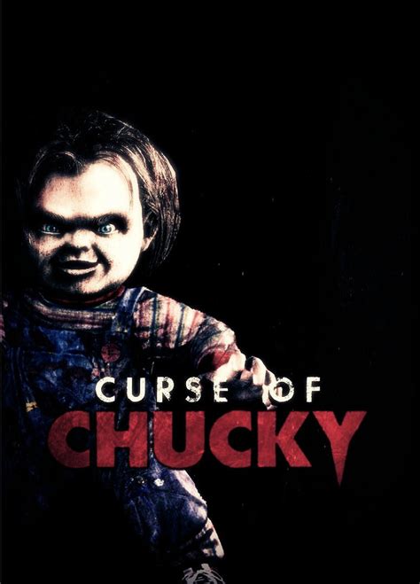 Curse Of Chucky - Poster by AGraffiX on DeviantArt