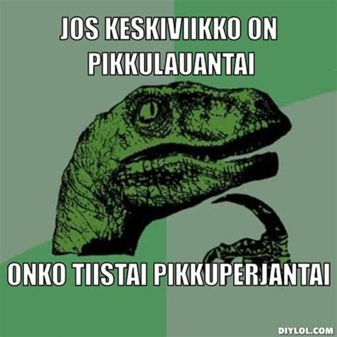 : resized_philosoraptor-meme-generator-jos-keskiviikko-on-pikkulauantai ...
