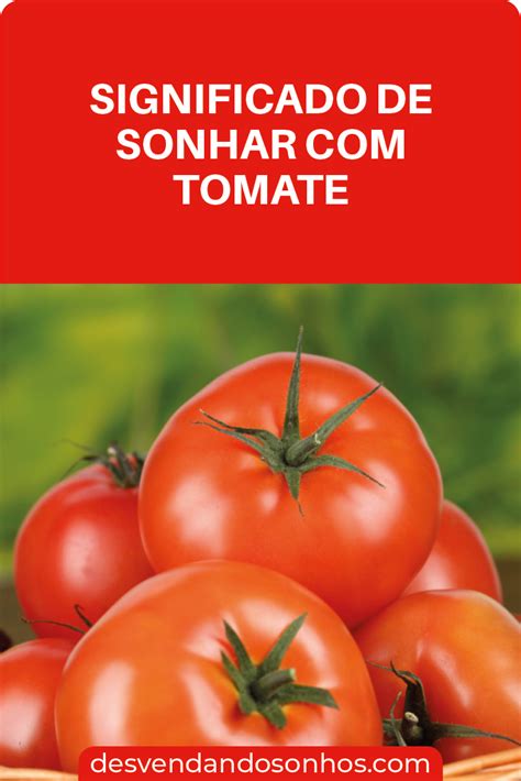 O Que Significa Sonhar Com Tomate