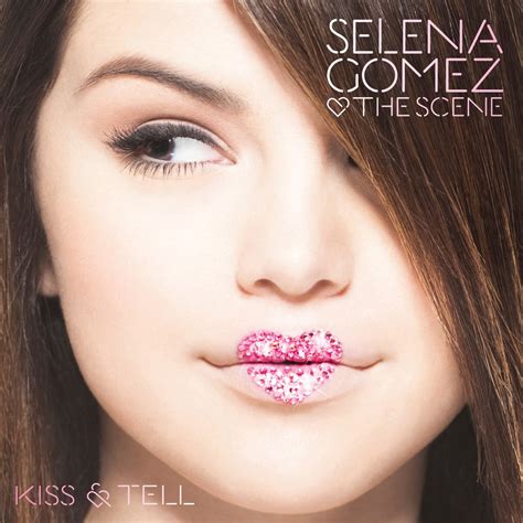 ‎Kiss & Tell by Selena Gomez & The Scene on Apple Music