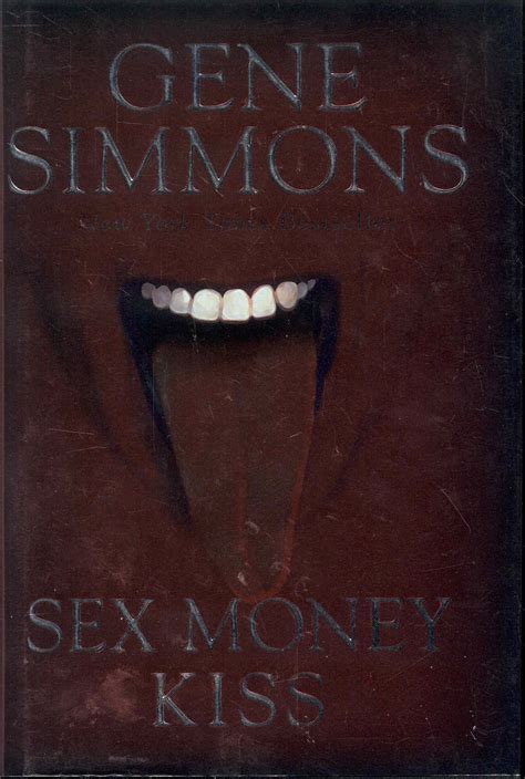 Sex Money Kiss by Gene Simmons: Very Good Hardcover (2003) First