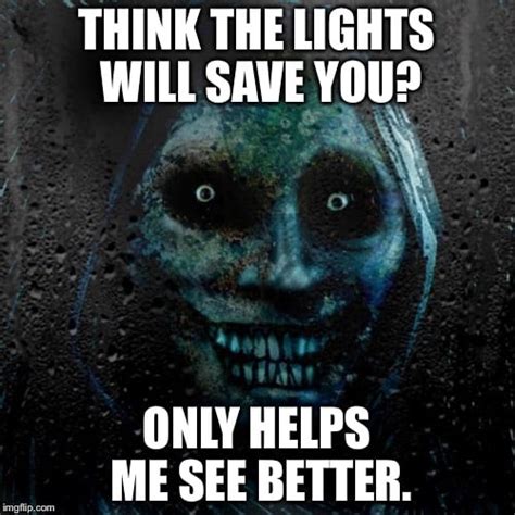 20 Funny Creepy Memes to Make You Shake With Laughter - SayingImages.com