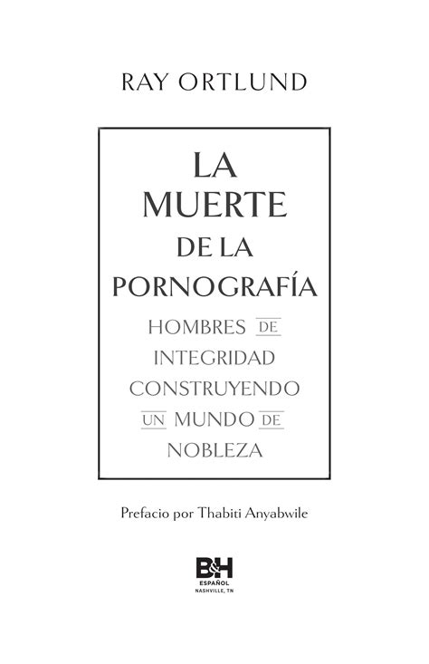 La muerte de la pornografía (muestra) by lifeway-espanol - Issuu