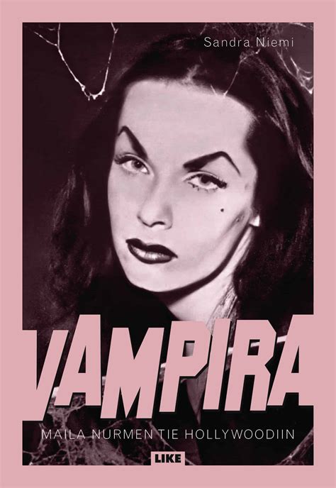 Sandra Niemi: Vampira - Maila Nurmen tie Hollywoodiin - Kulttuuri