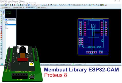 Membuat Library PCB ESP32-CAM Proteus 8 - Mikrokontroler dan Cloud