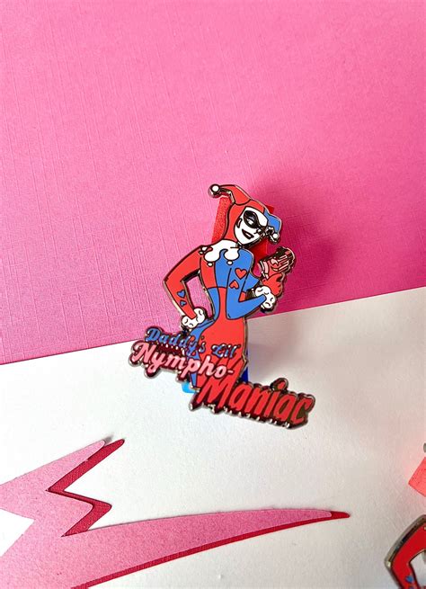 Daddys Lil Nympho-maniac Enamel Pin Harley Quinn the - Etsy