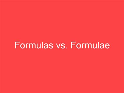 formulas  formulae whats  difference main difference