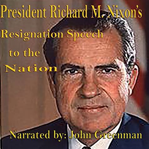 President Richard M. Nixon's Resignation Speech to the Nation (Audio ...