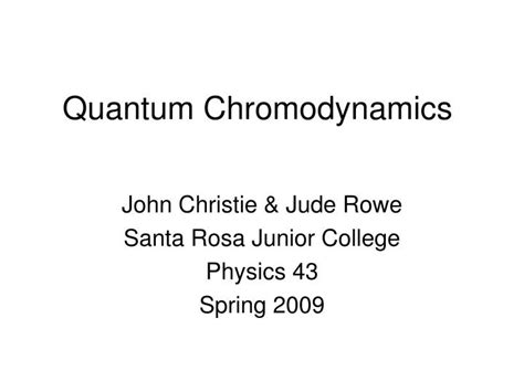 PPT - Quantum Chromodynamics PowerPoint Presentation, free download ...