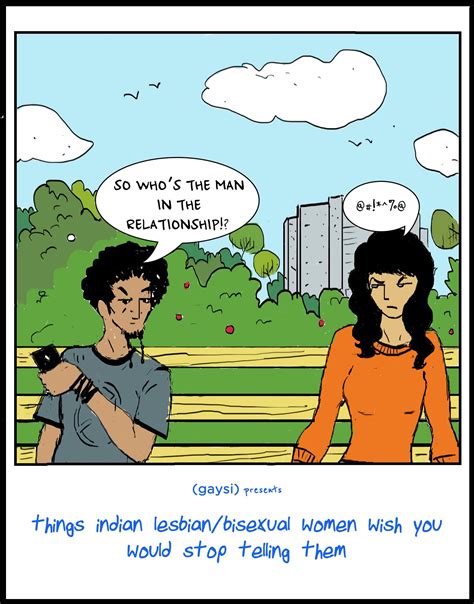 Things Indian Lesbian/Sexual Women Wish You Would Stop Telling Them - Gaysi