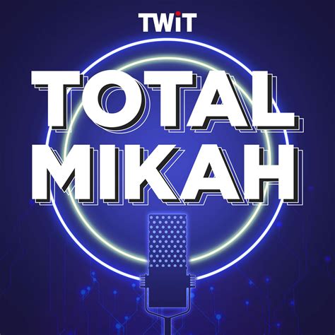 Best Episodes of Total Mikah | Podchaser