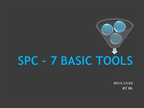 Statistical Process Control (SPC) Tools - 7 Basic Tools