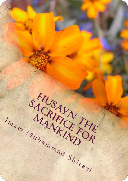 husayn  sacrifice  mankind imam hussain