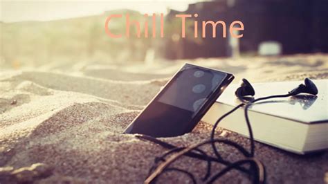 Chill Time Music Mix - YouTube
