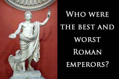 Who were the best and worst Roman emperors in history? - Eupedia