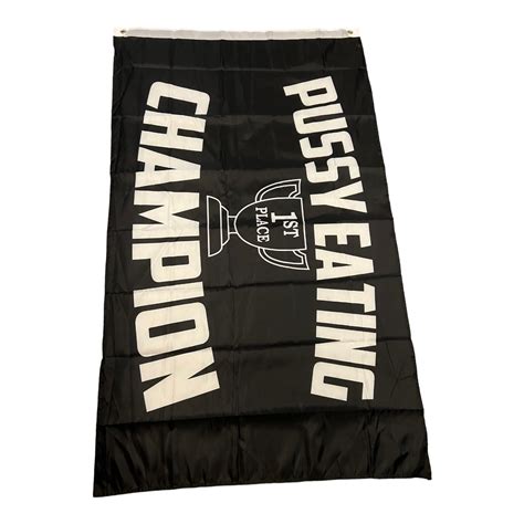 Pussy Eating Champion 1st Place Flag 3x5 Wall Decor Banner