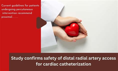 study confirms safety  distal radial artery access  cardiac