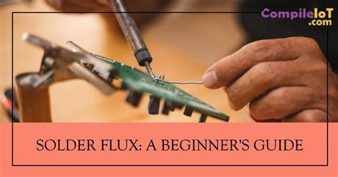 solder flux       compileiot