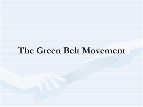 PPT - The Green Belt Movement PowerPoint Presentation, free download ...