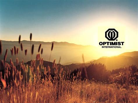 experience optimism optimist international   powerful force  good