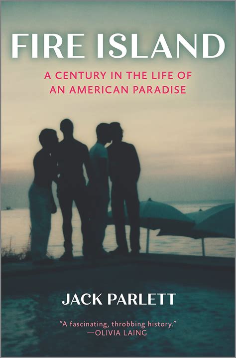 Fire Island: A Century in the Life of an American Paradise by Jack