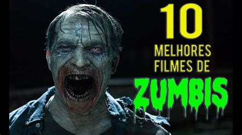 Filmes De Zumbi - OS 10 MELHORES FILMES DE ZUMBIS - (Monstrocine Especial) - YouTube