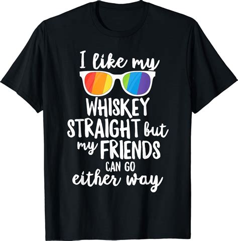 Whiskey Straight Friends Can Go Either Way LGBT Pride March T-Shirt