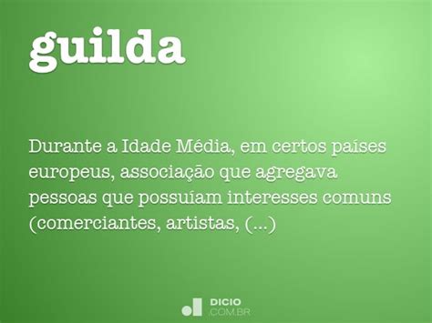 O Que Significa Guilda - Guilda - Dicio, Dicionário Online de Português