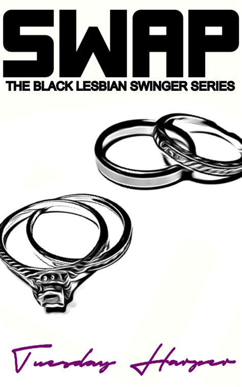 Swap (The Black Lesbian Swinger Series) by Tuesday Harper | Goodreads