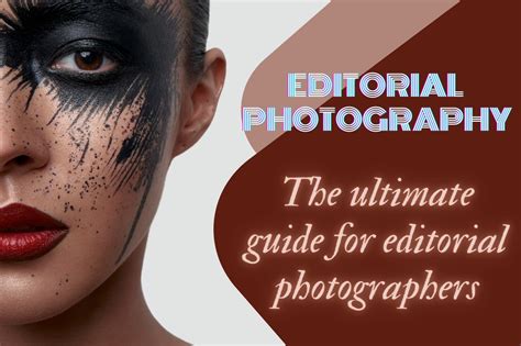 Editorial Photography: A Proper Guideline for Editorial Photographer