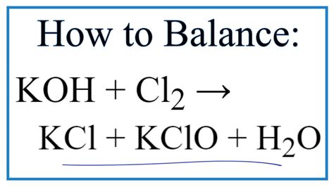 How to Balance KOH + Cl2 = KCl + KClO + H2 O (Potassium hydroxide ...