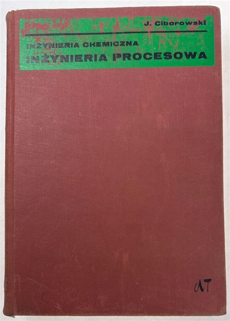 Inzynieria Chemiczna Janusz Ciborowski - Niska cena na Allegro.pl