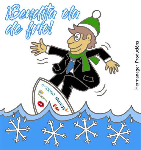 Ola de frío = hola billetes, una triste realidad