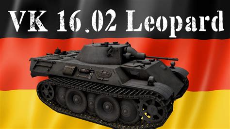 VK16.02 Leopard Review - World of Tanks | TechDragon.info - YouTube