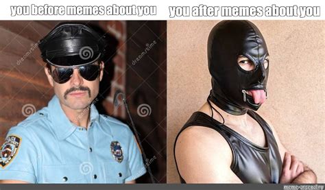 Meme: "you after memes about you you before memes about you" - All ...