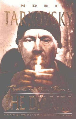 Time within time: The diaries, 1970-1986: Andrei Tarkovsky ...
