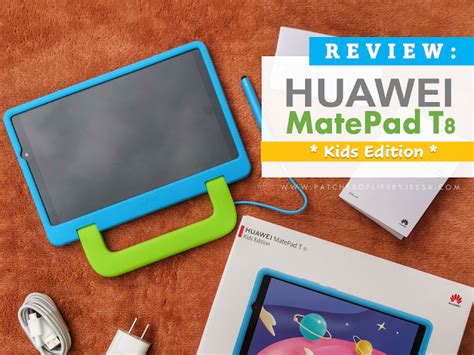 REVIEW: HUAWEI MatePad T8 -- Kids Edition! - Patches of Life