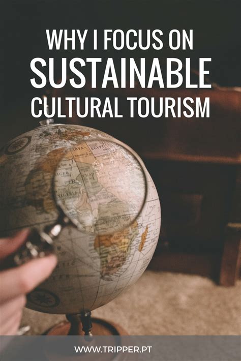 Why i focus on sustainable cultural tourism – Artofit