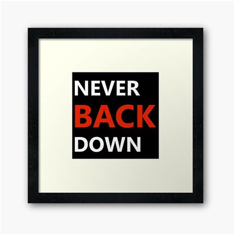 Never Back Down Wall Art | Redbubble