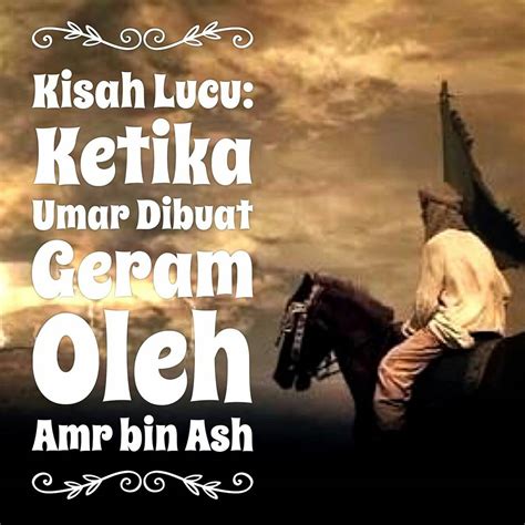 ketika umar dibuat geram oleh amr bin ash tulisan tangan