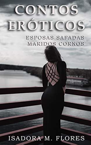 Contos De Cornos - Contos Eróticos: Esposas safadas e maridos cornos - eBook, Resumo, Ler ...