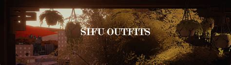 SIFU outfits at Sifu Nexus - Mods and community
