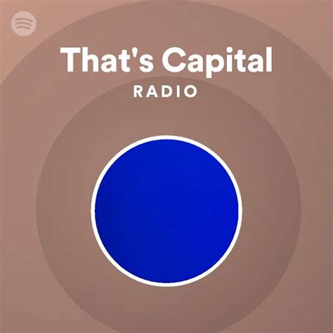 That's Capital Radio | Spotify Playlist