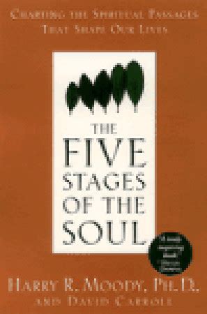 The Five Stages of the Soul: Charting the Spiritual Passages That Shape ...