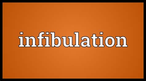 Infibulation Meaning - YouTube